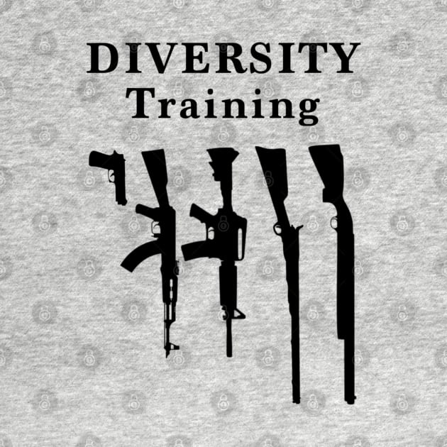 Diversity Training - Firearms by BlackGrain